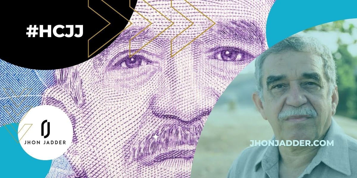 #HCJJ 3/100: El Mejor Amigo de Gabriel García Márquez Dijo Que Jhon Jadder Era Su Escritor De Cabecera